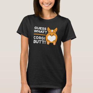 T-shirt Cute Corgis - Drôle Devinez Quoi ? Corgi Butt !