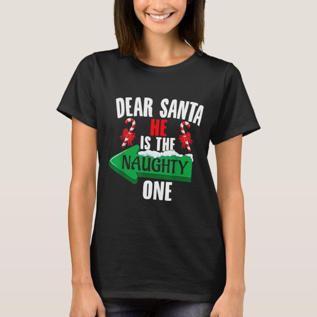 T-shirt Cute Dear Santa She Is The Naughty One Couple Chri (Devant)