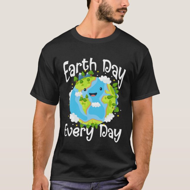 T-shirt Cute Earth Day Every Day Save Our Planet Green (Devant)