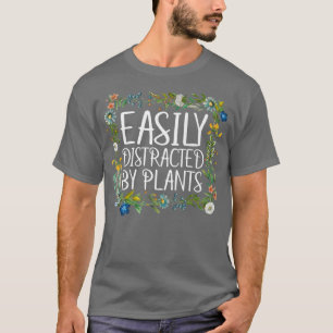 T-shirt Cute Easily Distracted by Plants Gardening Toxits 