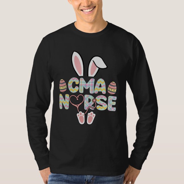 T-shirt Cute Easter CMA Nurse Bunny Ears Happy Easter Eggs (Devant)