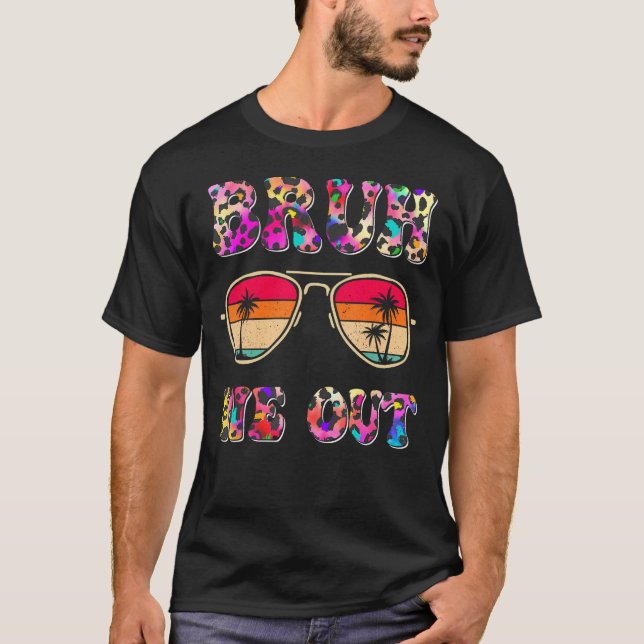T-shirt Cute End Of School Year Teacher Summer Bruh We Out (Devant)