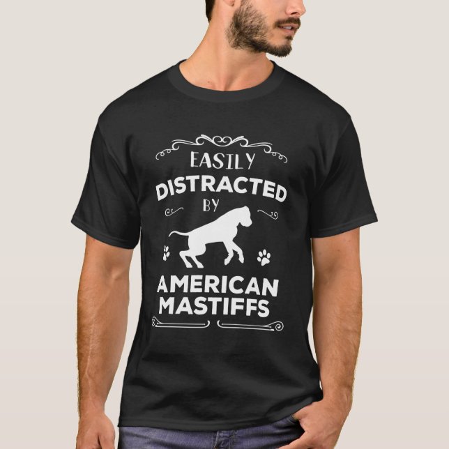 T-shirt Cute Facilement Distrait Par Les Mastiffs Américai (Devant)