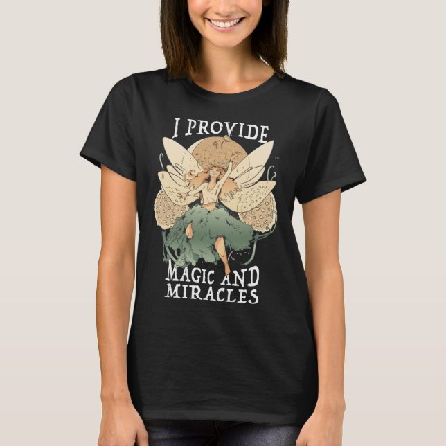 T-shirt Cute Fairy Being I provide magic and miracles (Devant)