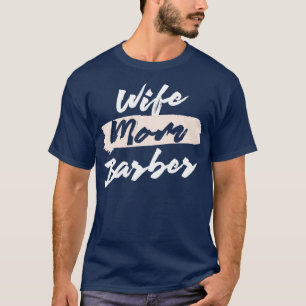 T-shirt Cute Femme Maman Barber Idée cadeau Barber