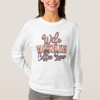 T-shirt Cute Femme Mère Café amoureux du mot art