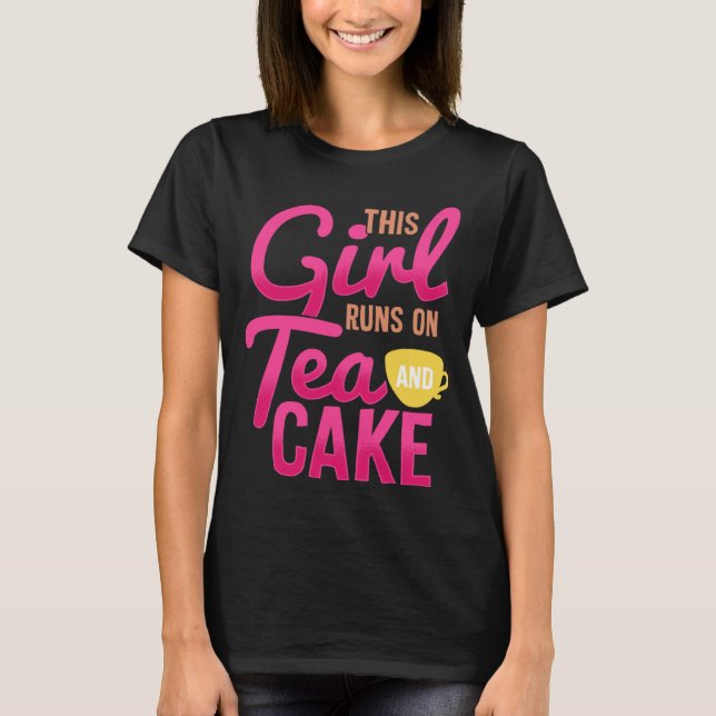 T-shirt Cute Fun Tea  Womens  This Girl Runs on Tea & Cake (Devant)