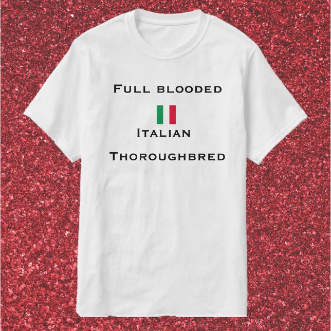 T-shirt Cute & Funny Full Bloored Italien Thoroughbred (Créateur téléchargé)