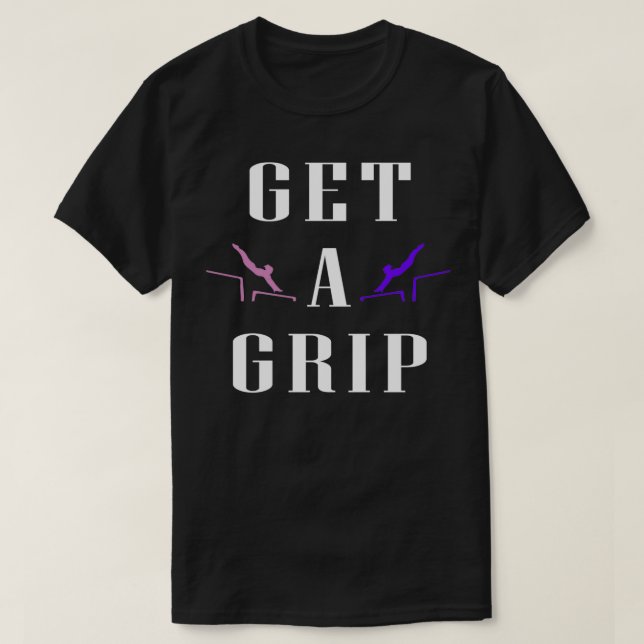 T-shirt Cute Get a Grip Girls Gymnastique design (Design devant)