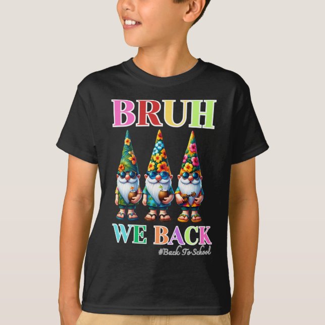 T-shirt Cute Gnome Bruh We Back to school for Student (Devant)