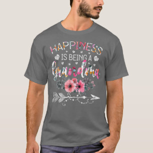 T-shirt Cute Grandma Mother's Day Gifts Happiness Is Being