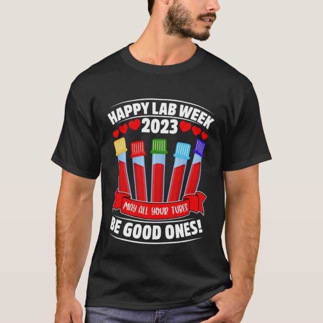T-shirt Cute Happy Lab Week 2023 May All Your Tubes Be Goo (Devant)