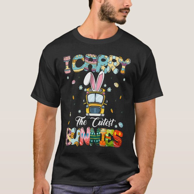 T-shirt Cute I Carry The Cutest Bunnies School Bus Driver  (Devant)