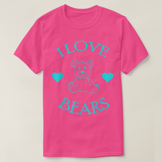 T-shirt Cute I Love Bears Cadeaux Ours Lover568 (Design devant)