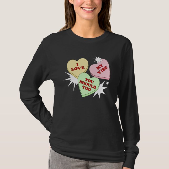 T-shirt Cute I Love My Vibe Top Valentine's Heart Candy (Devant)