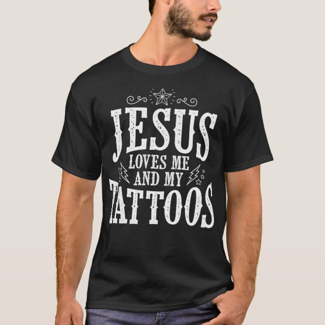T-shirt Cute Jesus Loves Me And My Tattoos  (Devant)