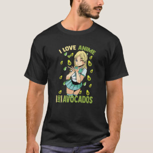 T-shirt Cute Kawaii - I Love Anime And Avocados - Otaku Gi