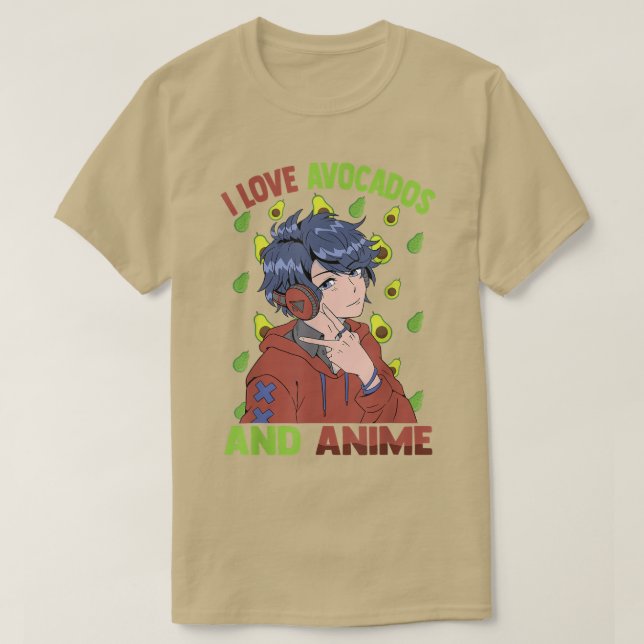 T-shirt Cute KawaiiI Love Avocados Et AnimeOtaku Guy (Design devant)