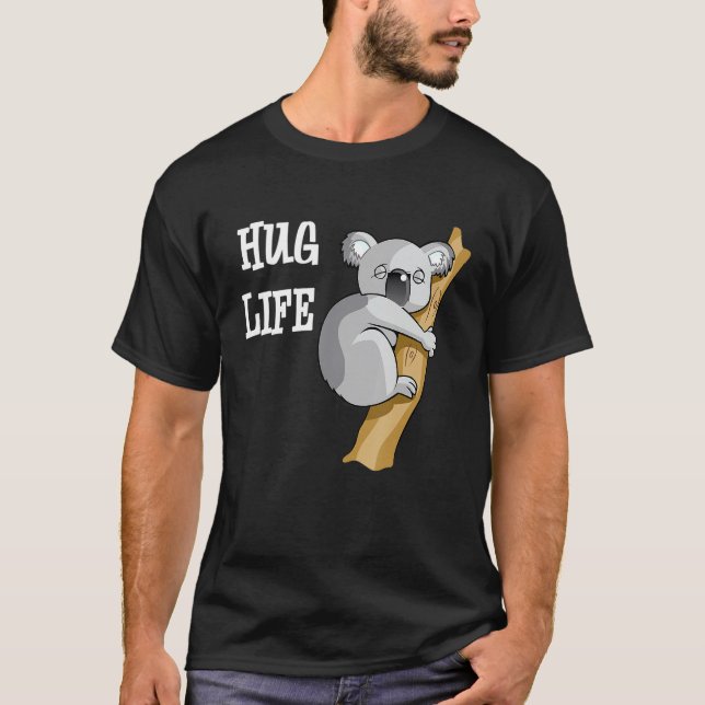 T-shirt Cute Koala Bear Hug Funny Citation Cool Image Koal (Devant)