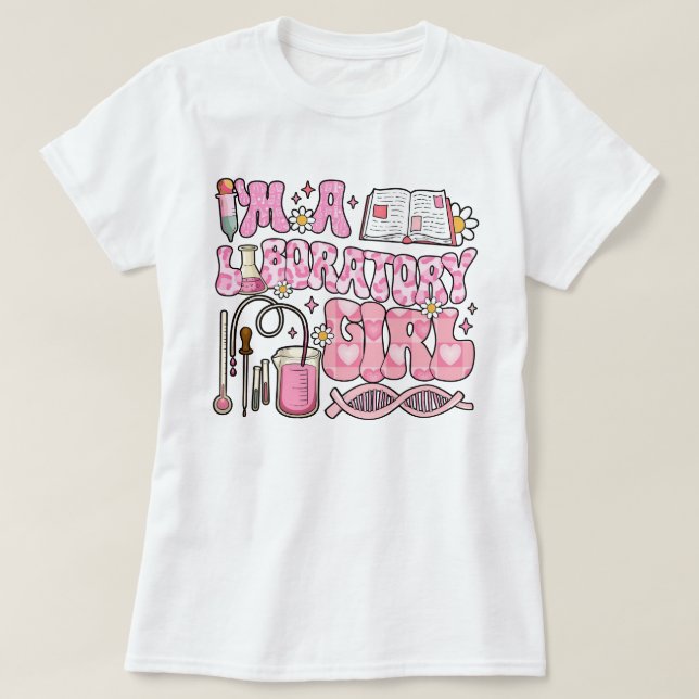 T-shirt Cute Lab Week I'm A Laboratory Girl Retro (Design devant)