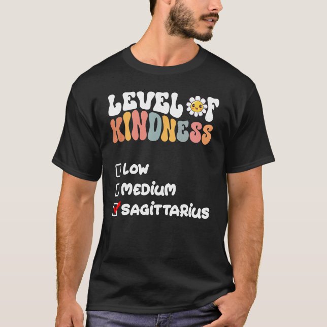 T-shirt Cute Level of Kindness Sagittarius Zodiac Sign Dai (Devant)