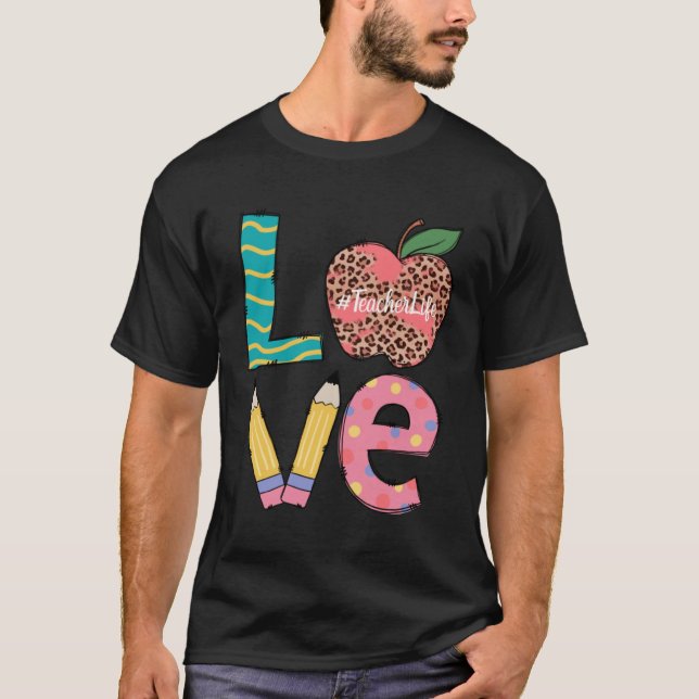 T-shirt Cute Love Teaching Back to School I love Teachers  (Devant)