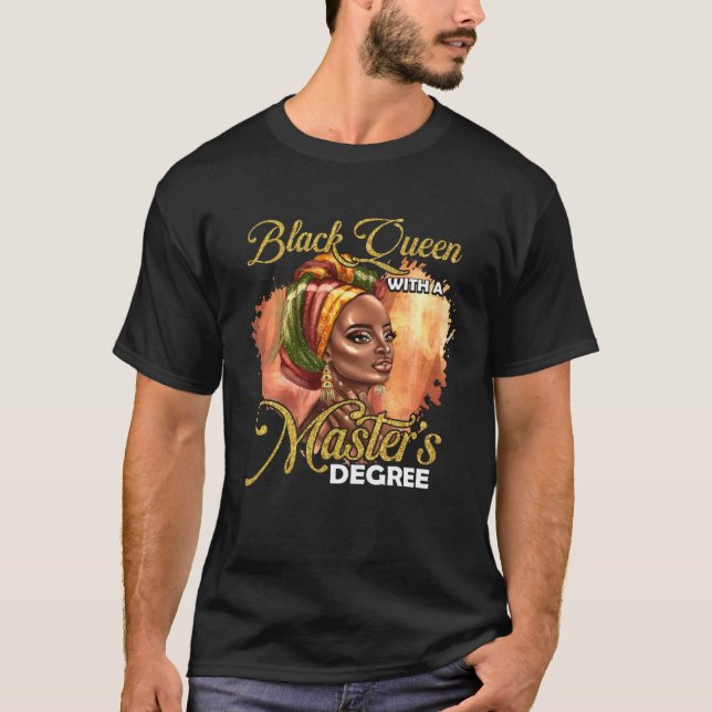 T-shirt Cute Masters Degree Educated Melanin Black Queen G (Devant)