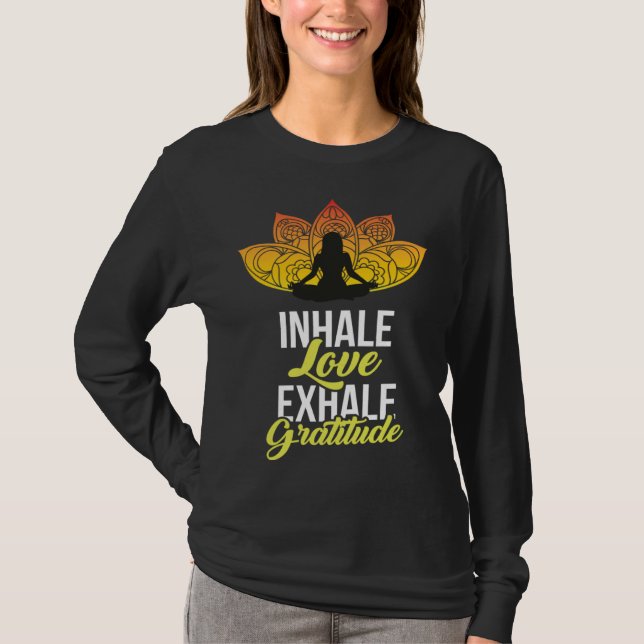 T-shirt Cute Meditation Tees  Inhale Love Exhale Gratitude (Devant)