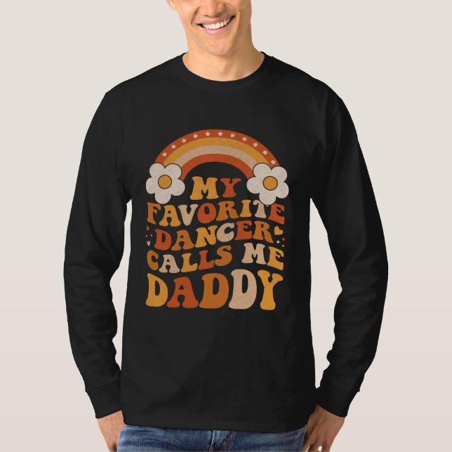 T-shirt Cute My Favorite Dancer Calls Me Daddy Groovy (Devant)