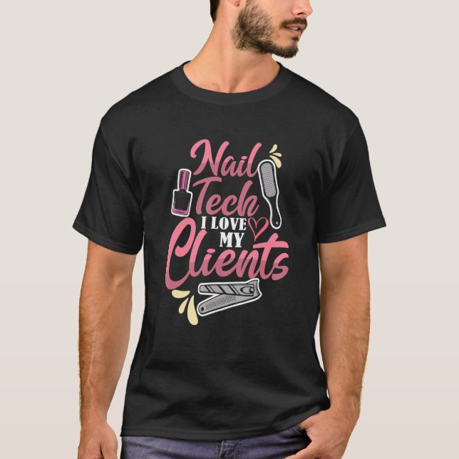 T-shirt Cute Nail Tech I Lote Mes Clients Nail Artist Cosm (Devant)