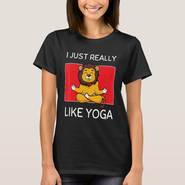 T-shirt Cute Namaste Lion I Just Really Like Yoga Pilates (Devant)