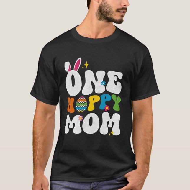 T-shirt Cute One Hoppy Mom Bunny Easter Day Egg Bunny (Devant)