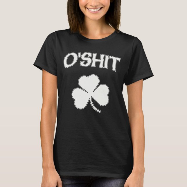 T-shirt Cute O'Shit Irish Drôle St Patrick's (Devant)