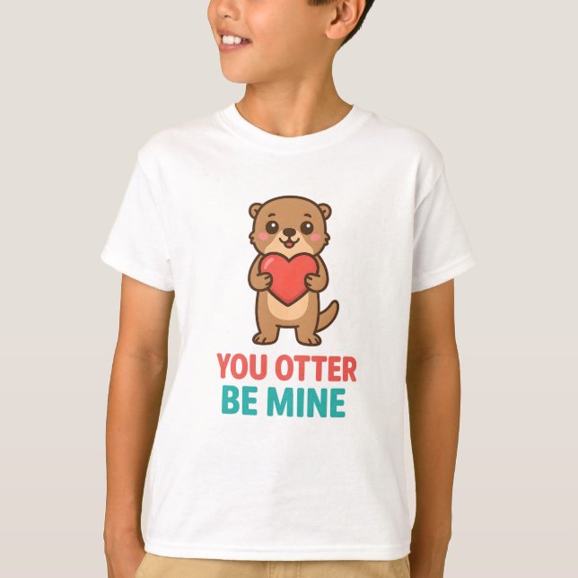 T-shirt Cute Otter Pun Valentine You Otter Be Mine Shirt (Devant)