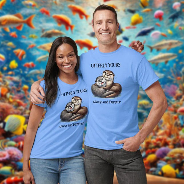 T-shirt Cute Otterly VOS Toujours et Furever (Otterly Yours Now and Forever His and Hers Shirts Cover Photo)