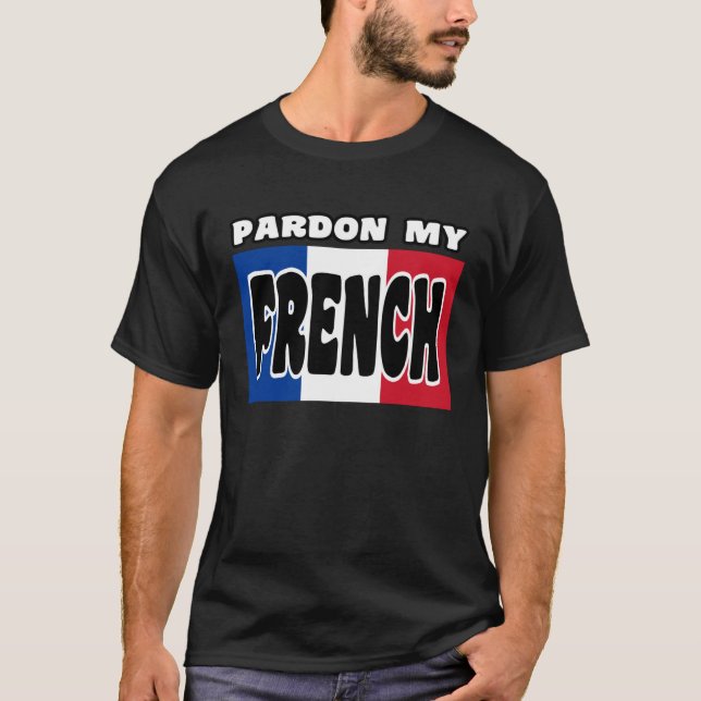T-shirt Cute Pardon My French (Devant)
