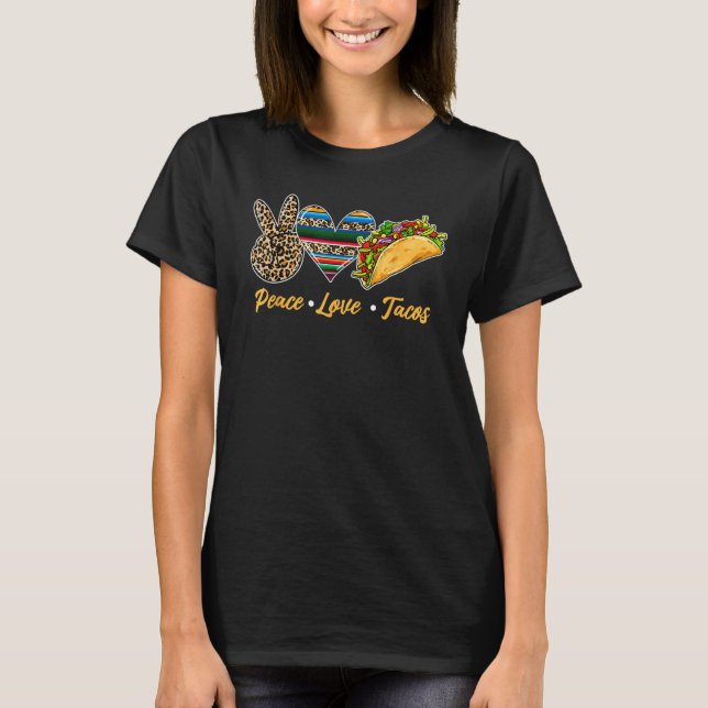 T-shirt Cute Peace Love Tacos Cute Taco Tuesday Mexican Fo (Devant)