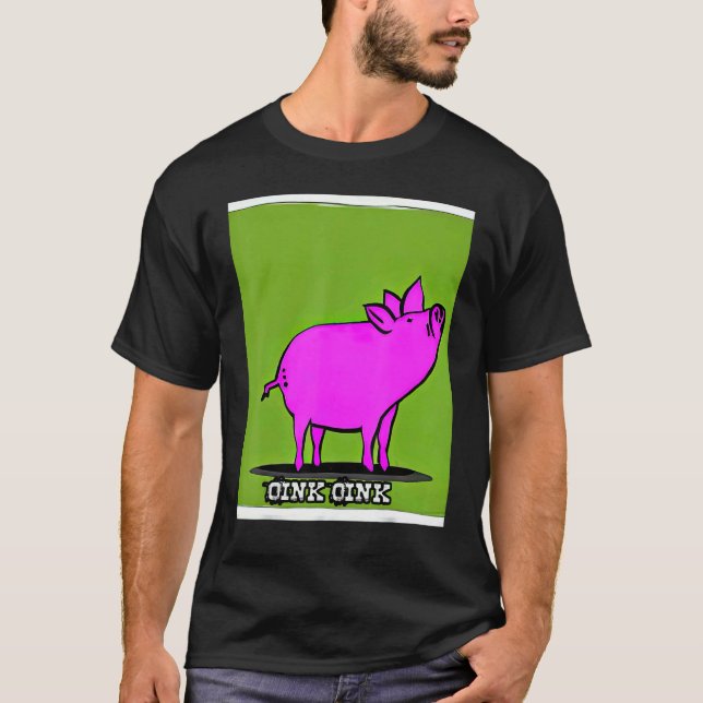 T-shirt Cute Pig Piggie Oink Oink 7 (Devant)
