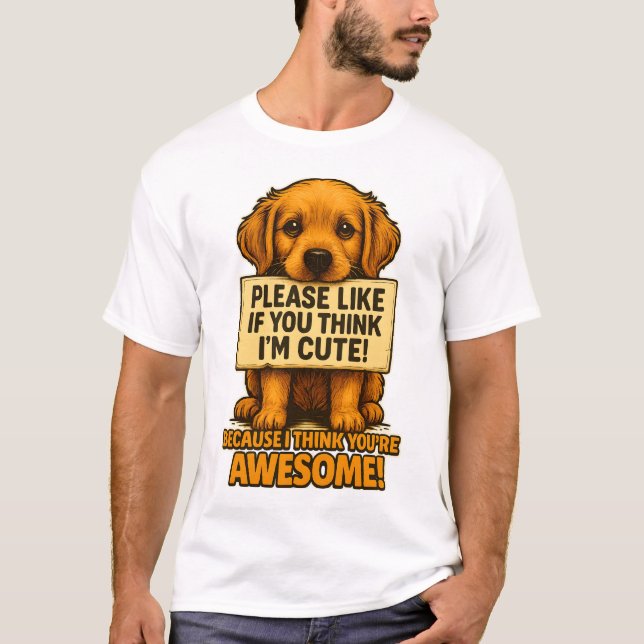 T-shirt Cute Puppy, Funny Dog Lover Quote (Devant)