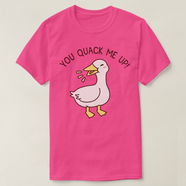 T-shirt Cute Quacking Duck You Quacking Up Me Up (Design devant)