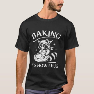T-shirt Cute Raccoon Baking Funny Baking C'est comment je