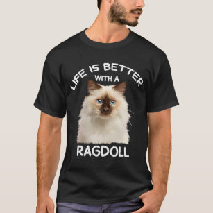 T-shirt Cute Ragdoll Cat Ife est meilleur avec Ragdoll 1
