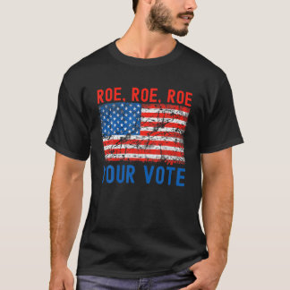 T-shirt Cute Roe Your Vote Pro-Choice Women's Rights Retro