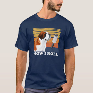 T-shirt Cute Saint Bernard How I Roll Funny
