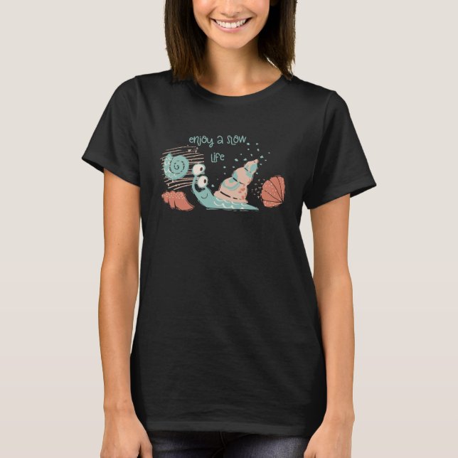 T-shirt Cute Snail  with Slow Life (Devant)