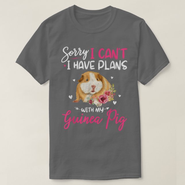 T-shirt Cute Sorry I Have Plans With My Guinea Pig Farmer  (Design devant)