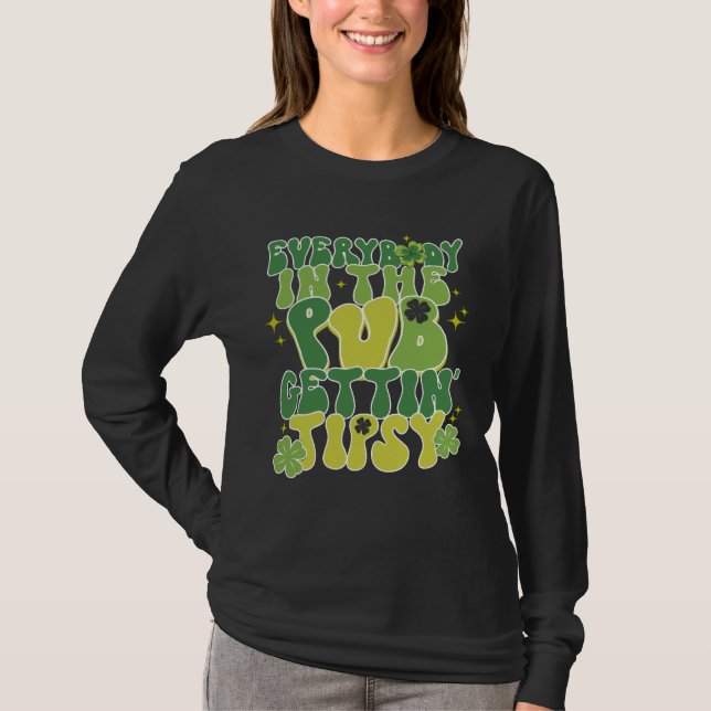 T-shirt Cute St Patricks Day Everybody In The PUB Gett Tip (Devant)