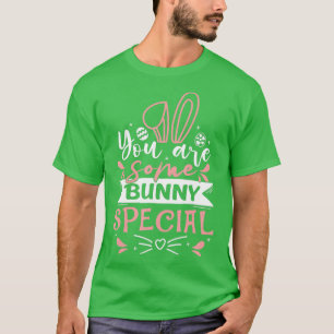 T-shirt Cute Teacher Easter Rabbit Eggs You Are Some Bunny