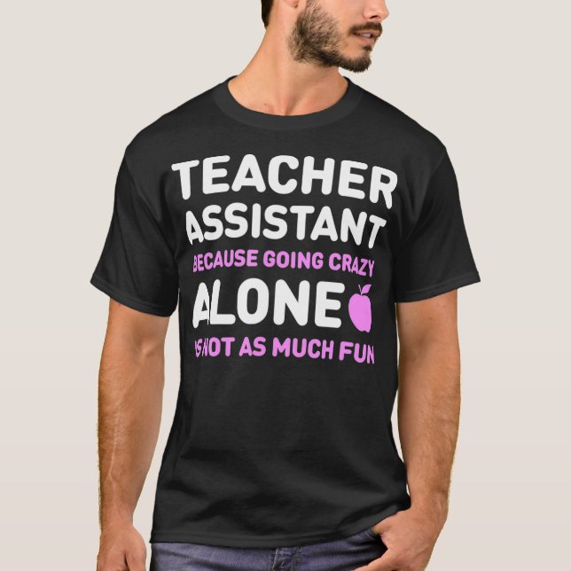 T-shirt Cute Teachers Assistant Alone  Funny Teaching Assi (Devant)