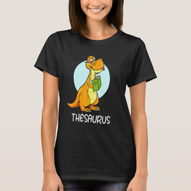 T-shirt Cute Thesaurus Dinosaur Synonymes Antonyms Enseign (Devant)